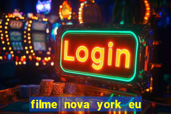 filme nova york eu te amo completo dublado